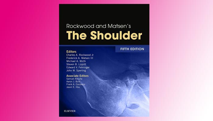 Rockwood and Matsen's The Shoulder 